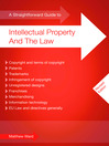 A Straightforward Guide to Intellectual Property and the Law (eBook)